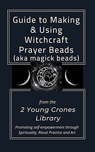 Guide to Making & Using Witchcraft Prayer Beads